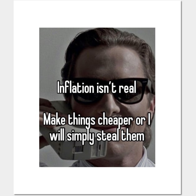 American Psycho Patrick Bateman Inflation isnt Real Funny Meme Wall Art by Visionary Canvas